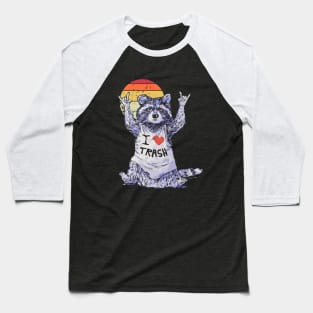 I Love Trash - Trash Panda Baseball T-Shirt